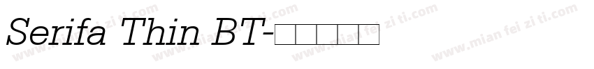 Serifa Thin BT字体转换
